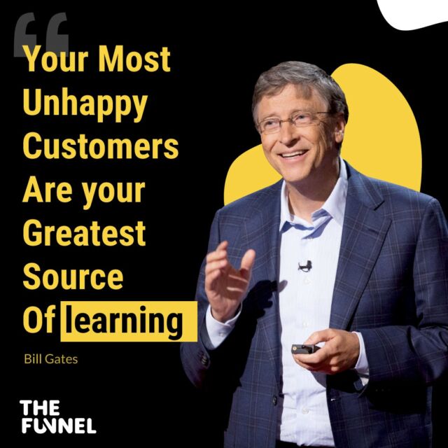 “Your most unhappy customers are your greatest source of learning.” (Bill Gates)

#businessquotes #thefunnel #digitalmarketing #digitalmarketingagency #businessgrowth #businesstips #startupbusiness #entrepreneur