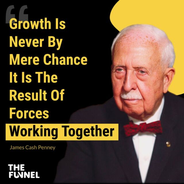 ”Growth is never by mere chance; it is the result of forces working together.” (James Cash Penney)

#businessquotes #businessgrowth #businessgrowth #businesstips #startupbusiness #entrepreneur